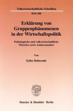 Erklärung von Gruppenphänomenen in der Wirtschaftspolitik. - Behrends, Sylke