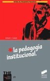 La pedagogía institucional La pedagogía institucional