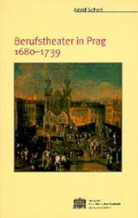 Theatergeschichte Österreichs / Berufstheater in Prag 1680-1739 - Scherl, Adolf