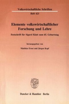 Elemente volkswirtschaftlicher Forschung und Lehre. - Ernst, Matthias / Kopf, Jürgen (Hgg.)