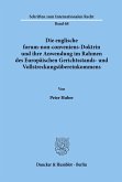 Die englische forum-non-conveniens-Doktrin und ihre Anwendung im Rahmen des Europäischen Gerichtsstands- und Vollstreckungsübereinkommens.