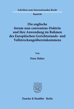 Die englische forum-non-conveniens-Doktrin und ihre Anwendung im Rahmen des Europäischen Gerichtsstands- und Vollstreckungsübereinkommens. - Huber, Peter