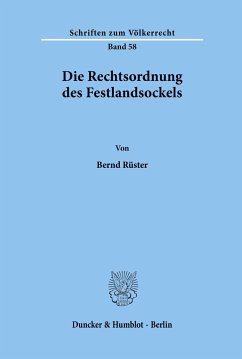 Die Rechtsordnung des Festlandsockels. - Rüster, Bernd
