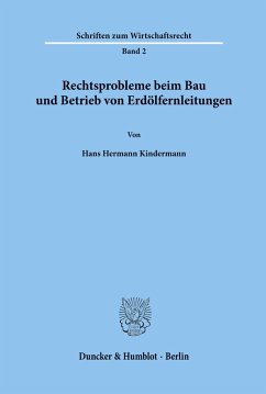 Cover Rechtsprobleme beim Bau und Betrieb von Erdölfernleitungen.