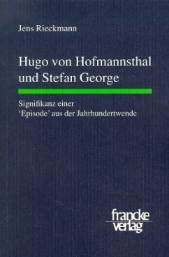 Hugo von Hofmannsthal und Stefan George - Rieckmann, Jens