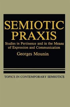 Semiotic PRAXIS - Mounin, Georges