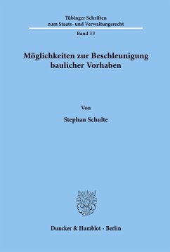 Möglichkeiten zur Beschleunigung baulicher Vorhaben. - Schulte, Stephan