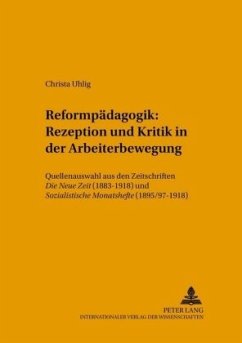 Reformpädagogik: Rezeption und Kritik in der Arbeiterbewegung - Uhlig, Christa