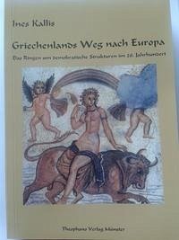 Griechenlands Weg nach Europa - Kallis, Ines