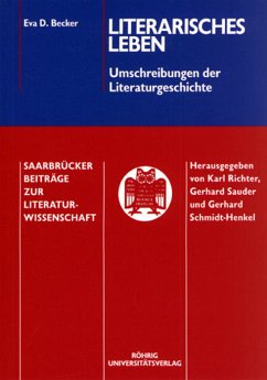 Literarisches Leben - Umschreibungen der Literaturgeschichte - Becker, Eva D