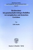 Rechtsschutz bei gemeinschaftswidrigen Beihilfen vor europäischen und deutschen Gerichten.