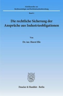 Die rechtliche Sicherung der Ansprüche aus Industrieobligationen. - Elle, Horst