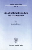 Die Abschlußentscheidung des Staatsanwalts.