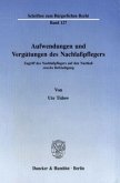 Aufwendungen und Vergütungen des Nachlaßpflegers.