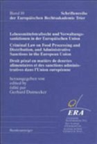 Lebensmittelstrafrecht und Verwaltungssanktionen in der Europäischen Union - Dannecker, Gerhard / Europäische Rechtsakademie Trier (Hgg.)