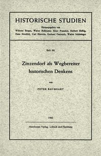 Zinzendorf als Wegbereiter historischen Denkens - Baumgart, Peter