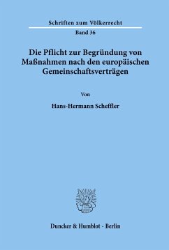 Die Pflicht zur Begründung von Maßnahmen nach den europäischen Gemeinschaftsverträgen. - Scheffler, Hans-Hermann