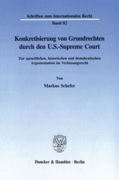 Konkretisierung von Grundrechten durch den U.S.-Supreme Court. - Schefer, Markus