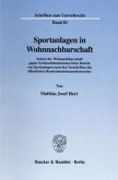 Sportanlagen in Wohnnachbarschaft.