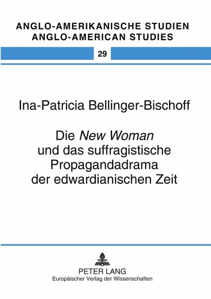 Die 'New Woman' und das suffragistische Propagandadrama der edwardianischen Zeit