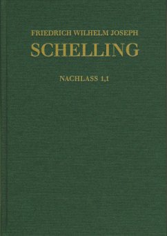 Friedrich Wilhelm Joseph Schelling: Historisch-kritische Ausgabe / Reihe II: Nachlaß. Band II,1,1: Frühe Bebenhäuser Arb / Friedrich Wilhelm Joseph Schelling: Historisch-kritische Ausgabe Reihe II: Nachlaß. Band - Schelling, Friedrich Wilhelm Joseph