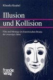 Illusion und Kollision