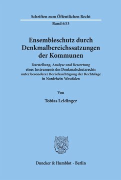 Ensembleschutz durch Denkmalbereichssatzungen der Kommunen. - Leidinger, Tobias