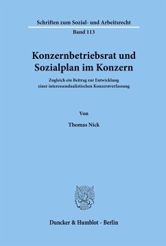 Konzernbetriebsrat und Sozialplan im Konzern. - Nick, Thomas