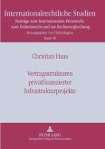 Vertragsstrukturen privatfinanzierter Infrastrukturprojekte