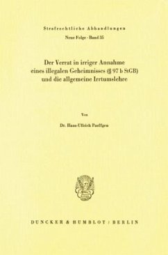 Der Verrat in irriger Annahme eines illegalen Geheimnisses ( 97 b StGB) und die allgemeine Irrtumslehre. - Paeffgen, Hans-Ullrich