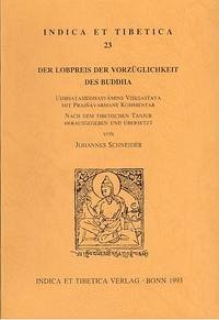 Der Lobpreis der Vorzüglichkeit des Buddha - Schneider, Johannes und Johannes Schneider