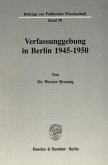 Verfassunggebung in Berlin 1945-1950.