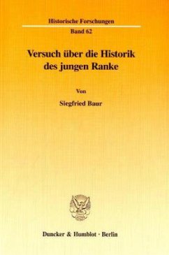 Versuch über die Historik des jungen Ranke - Baur, Siegfried