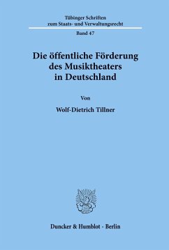 Die öffentliche Förderung des Musiktheaters in Deutschland. - Tillner, Wolf-Dietrich