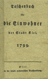 Taschenbuch für die Einwohner der Stadt Kiel 1799