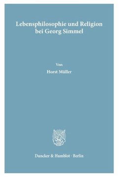 Lebensphilosophie und Religion bei Georg Simmel - Müller, Horst
