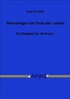 Rechtsfragen am Ende des Lebens Rechtsfragen am Ende des Lebens
