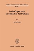 Rechtsfragen einer europäischen Zentralbank.