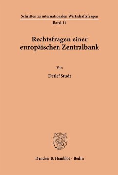 Rechtsfragen einer europäischen Zentralbank. - Studt, Detlef