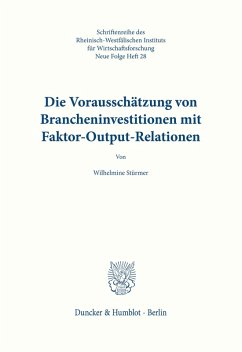 Cover Die Vorausschätzung von Brancheninvestitionen mit Hilfe von Faktor-Output-Relationen.