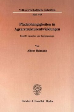 Pfadabhängigkeiten in Agrarstrukturentwicklungen. - Balmann, Alfons Pfadabhängigkeiten in Agrarstrukturentwicklungen. - Balmann, Alfons