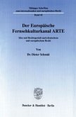 Der Europäische Fernsehkulturkanal ARTE.