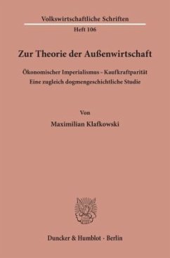 Zur Theorie der Außenwirtschaft. Ökonomischer Imperialismus - Kaufkraftparität. - Klafkowski, Maximilian