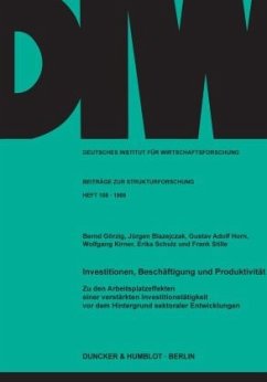 Investitionen, Beschäftigung und Produktivität. - Görzig, Bernd;Blazejczak, Jürgen;Horn, Gustav Adolf