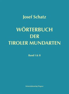 Wörterbuch der Tiroler Mundarten - Schatz, Josef