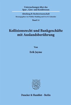 Kollisionsrecht und Bankgeschäfte mit Auslandsberührung. - Jayme, Erik