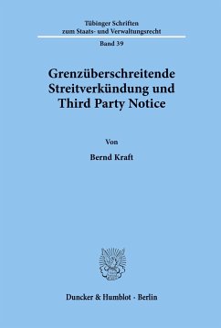 Grenzüberschreitende Streitverkündung und Third Party Notice. - Kraft, Bernd