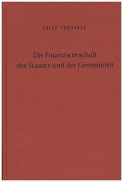 Die Finanzwirtschaft des Staates und der Gemeinden. - Terhalle, Fritz