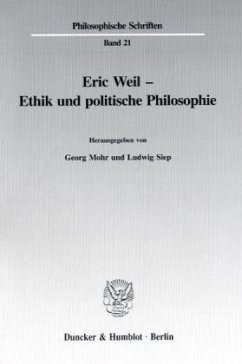 Eric Weil - Ethik und politische Philosophie. - Mohr, Georg / Siep, Ludwig (Hgg.)