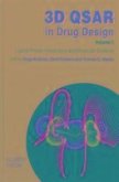 3D Qsar in Drug Design: Volume 2: Ligand-Protein Interactions and Molecular Similarity Volume 3: Recent Advances